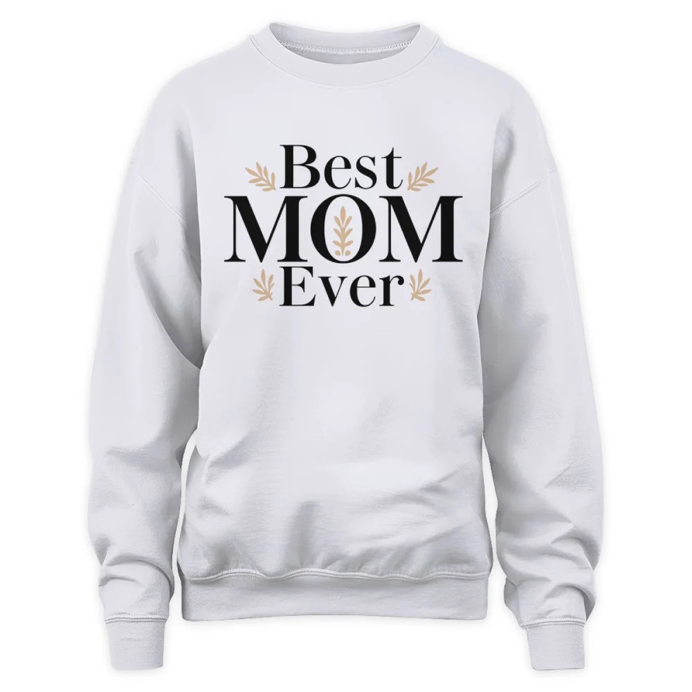 Best Mother's Day Gifts She Would Never Buy for Herself Best Mom Ever Minimalist Floral Sweatshirt
