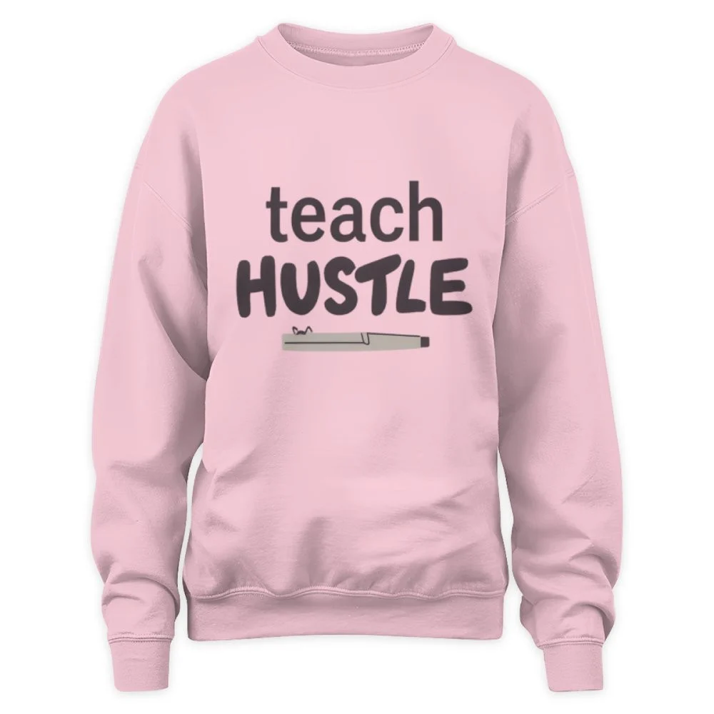 Teach Hustle Premium Crewneck Sweatshirt