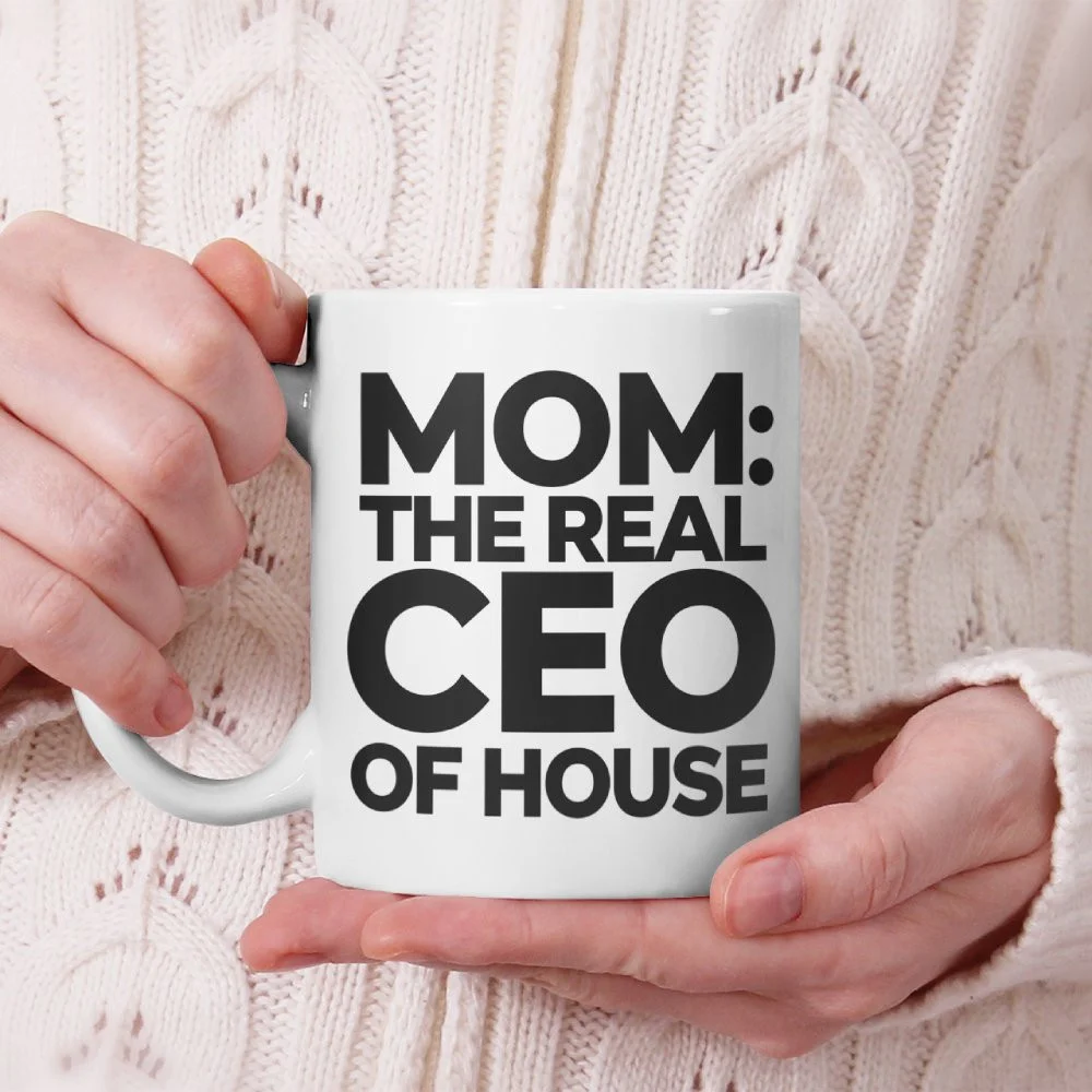 Best Mother's Day Gifts for Coffee-Loving Moms Mom: The Real CEO of the House — Bold Minimalist Mug