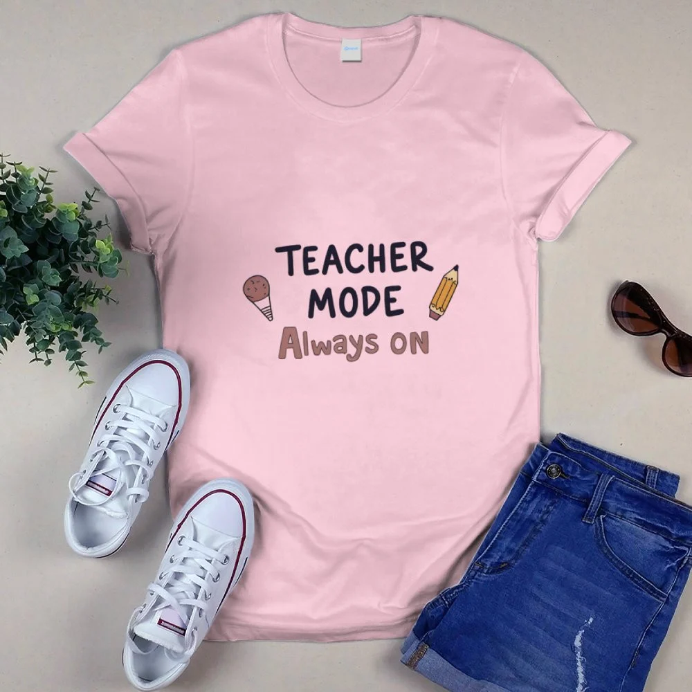 Best Gifts for New Teachers: Meaningful Picks They'll Actually Love Teacher Mode Always On Premium T-Shirt