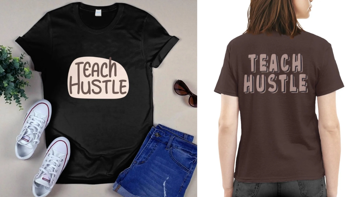 Teach Hustle Premium T-Shirt – Modern Educator Life Pullover