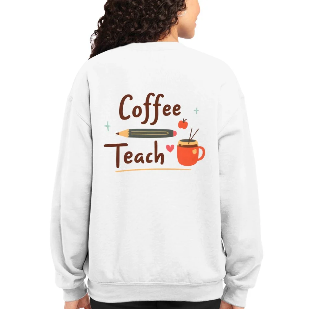 Aesthetic Coffee Teacher Sweatshirt — For the Teacher Who Blends Style With Substance