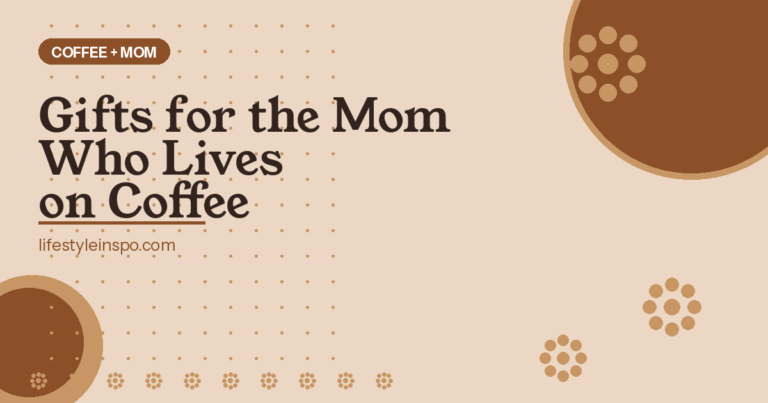 Best Mother's Day Gifts for Coffee-Loving Moms